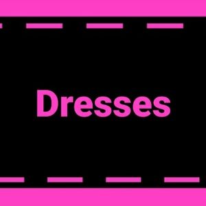 Dresses!